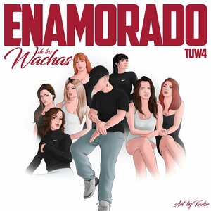 ENAMORADO DE LAS WACHAS