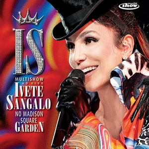 Multishow Ao Vivo - Ivete Sangalo No Madison Square Garden by Ivete Sangalo