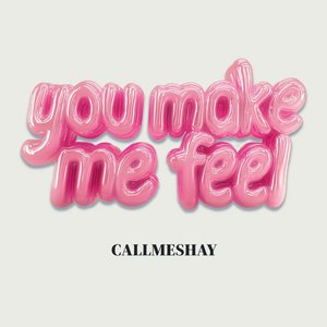 You Make Me Feel