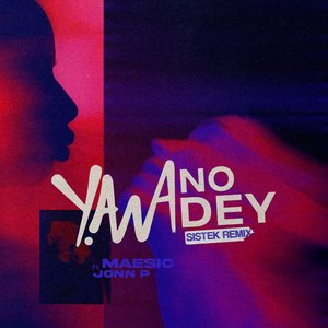 Yawa No Dey (Sistek Remix)