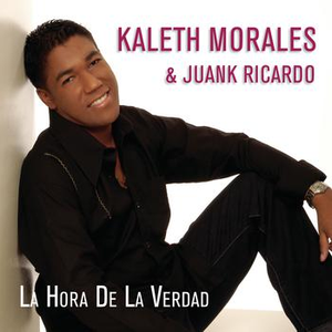 La Hora de la Verdad by Kaleth Morales
