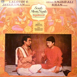 South Meets North: Violin & Sarod Jugalbandi by Lalgudi Jayaraman & Ustad Amjad Ali Khan