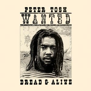 Wanted Dread And Alive by Peter Tosh