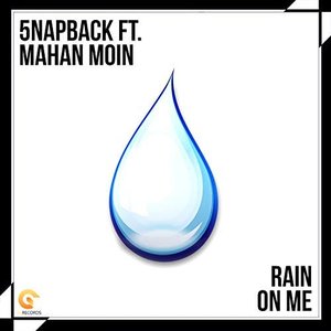 Rain on me