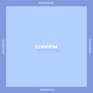 Shadow