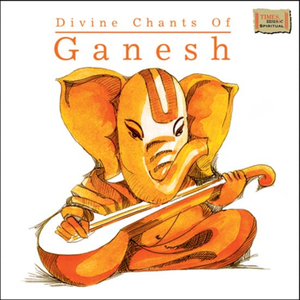 Divine Chants Of Ganesh by Uma Mohan