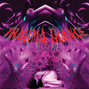 Trauma Trance by Various Artists