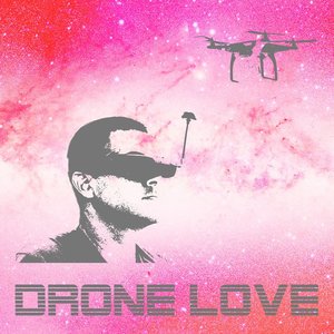 Drone Love