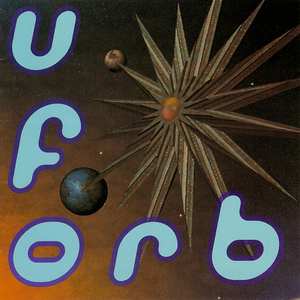 U.F.Orb by The Orb