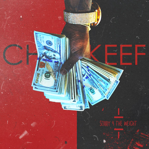 Sorry 4 the Weight (Deluxe Edition) by Chief Keef