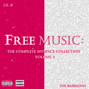 The Complete Myspace Collection, Vol. 4 by Lil B
