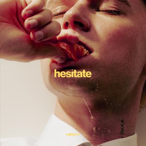 hesitate