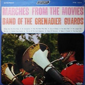Marches From The Movies by The Band Of The Grenadier Guards