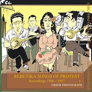 Rebetika songs of protest Recordings 1946-1957 by Stelios Kazantzides