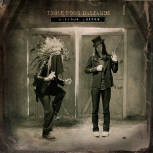 Those Poor Bastards - Vicious Losers - Zortam Music
