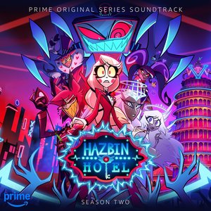 Hazbin Hotel: Season Two (Episodes 5 - 6) [Original Soundtrack]