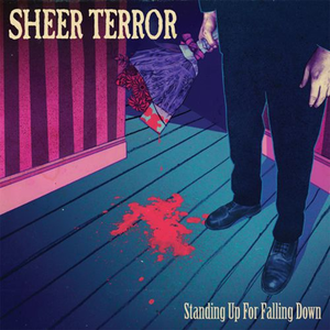 Standing Up For Falling Down by Sheer Terror