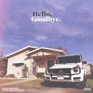 Hello, Goodbye