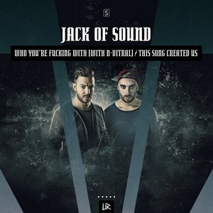 Who You're Fucking With / This Song Created Us