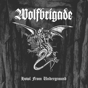 Howl from Underground by Wolfbrigade