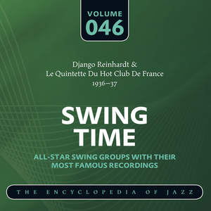 Swing Time - The World’s Greatest Jazz Collection 1933-1957: Vol. 46 by Le Quintette Du Hot Club De France
