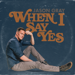 Artwork for When I Say Yes