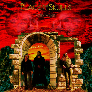 With Vision by Place of Skulls