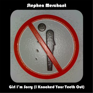 Girl I'm Sorry (I Knocked Your Teeth Out)