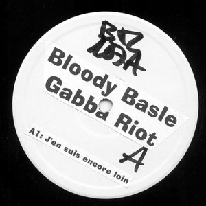 Bloody Basle Gabba Riot