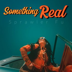 Something real