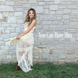 Carly Pearce - You Can Have Him - Zortam Music