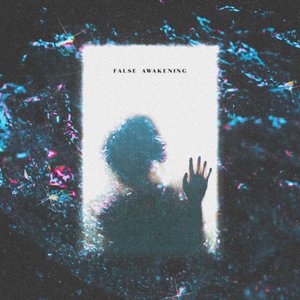 FALSE AWAKENING