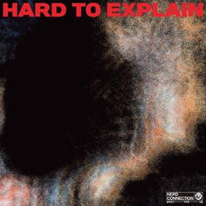 Hard To Explain - EP
