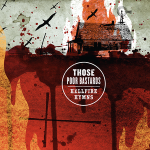 Those Poor Bastards - Hellfire Hymns - Zortam Music