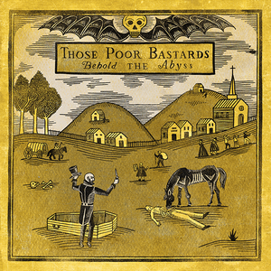Those Poor Bastards - Thee Beginning Lyrics - Zortam Music