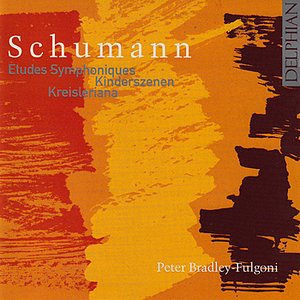Schumann: Etudes Symphoniques - Kinderszenen - Kreisleriana