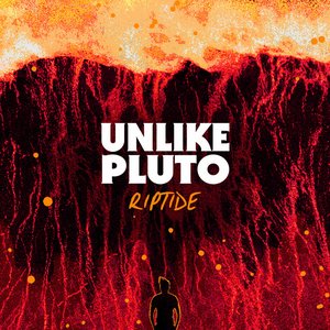 Unlike Pluto - Riptide - Zortam Music