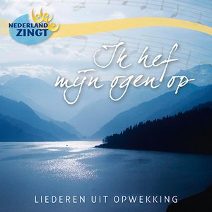 Ik Hef Mijn Ogen Op