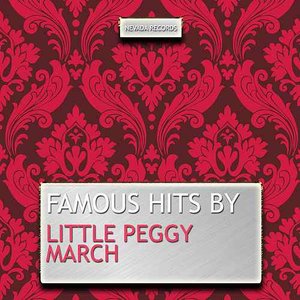 Famous Hits By Little Peggy March