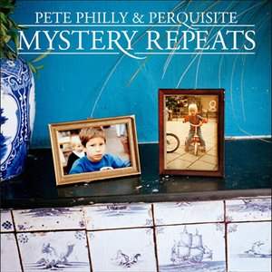 Pete Philly & Perquisite - Mystery Repeats - Zortam Music