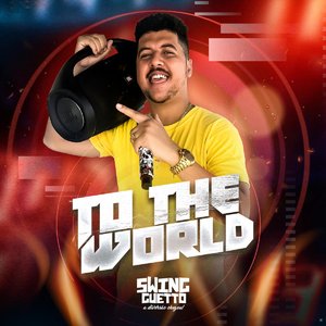 To the World