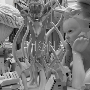 Phonat - Never - Zortam Music