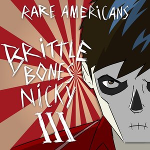 Brittle Bones Nicky 3 - Single