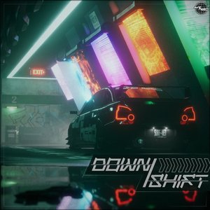 DOWN SHIFT