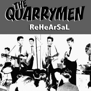 The Quarrymen: Rehearsal album cover