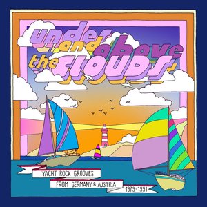 Under and Above the Clouds - Yacht Rock Grooves From Germany & Austria 1979–1991