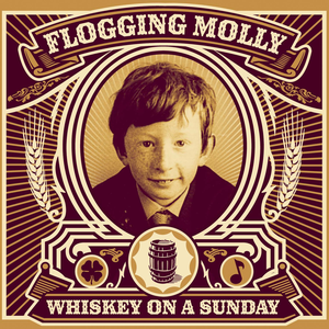 Whiskey On A Sunday by Flogging Molly