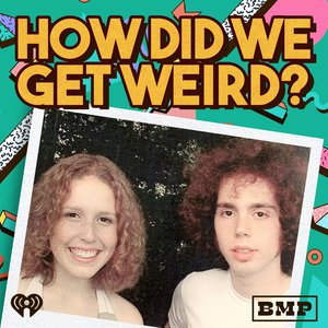 Avatar for How Did We Get Weird with Vanessa Bayer and Jonah Bayer