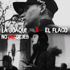 No Me Dejes (feat. El Flaco) - Single