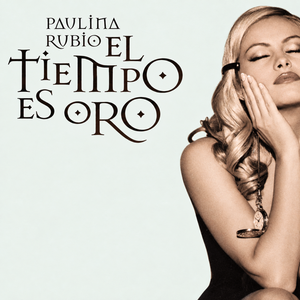 El Tiempo Es Oro by Paulina Rubio